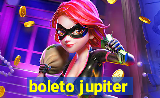 boleto jupiter